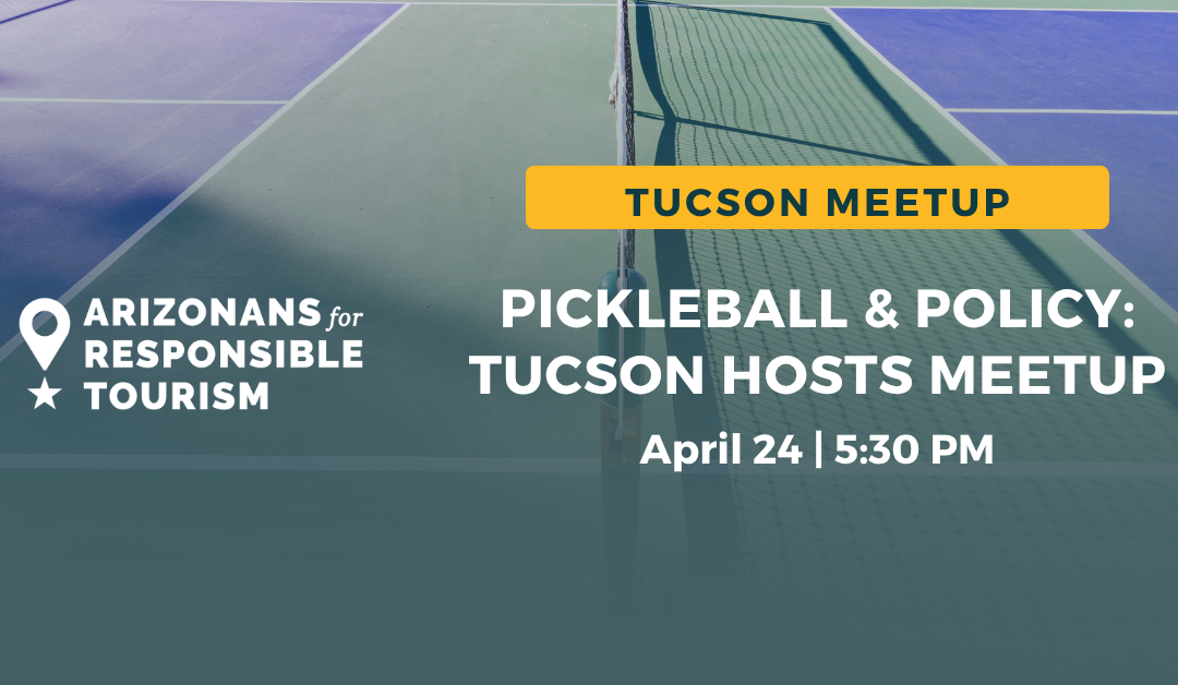 Pickleball & Policy: Tucson Hosts Meetup